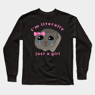 Meme Sad Hamster I’m Literally Just A Girl Long Sleeve T-Shirt